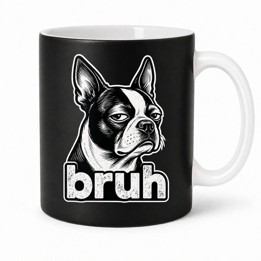 Bruh Boston Terrier Mug – Funny Dog Graphic Mug
