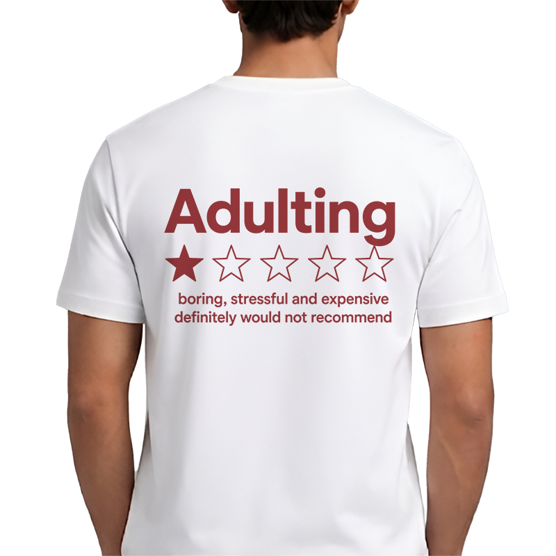 Adulting – Would Not Recommend Funny Graphic T-Shirt