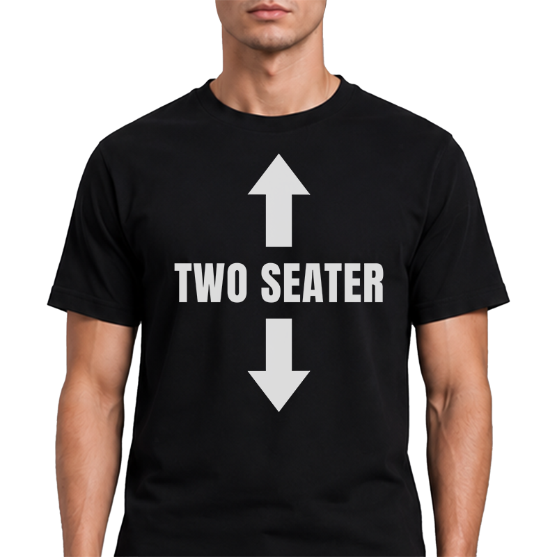 Two Seater Graphic Tee – Funny Cheeky Front Print