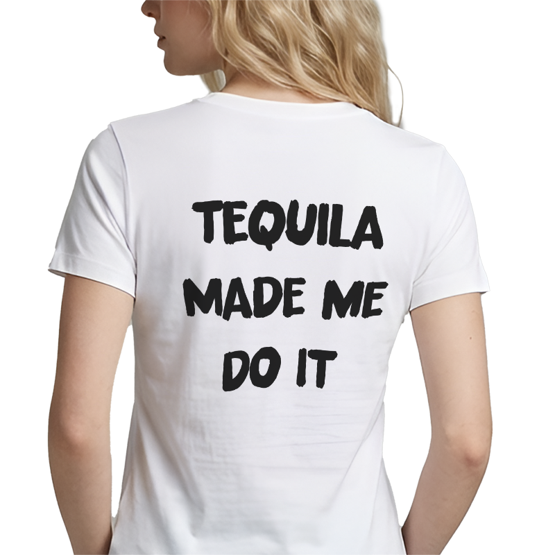 Tequila Made Me Do It T-Shirt – Funny Party Back Print Graphic Tee