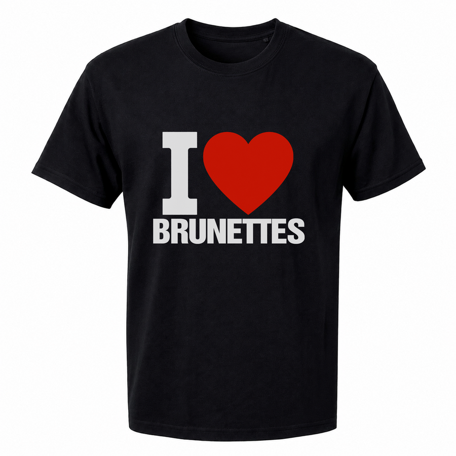 I Love Brunettes T-Shirt – Funny Bold Graphic Tee