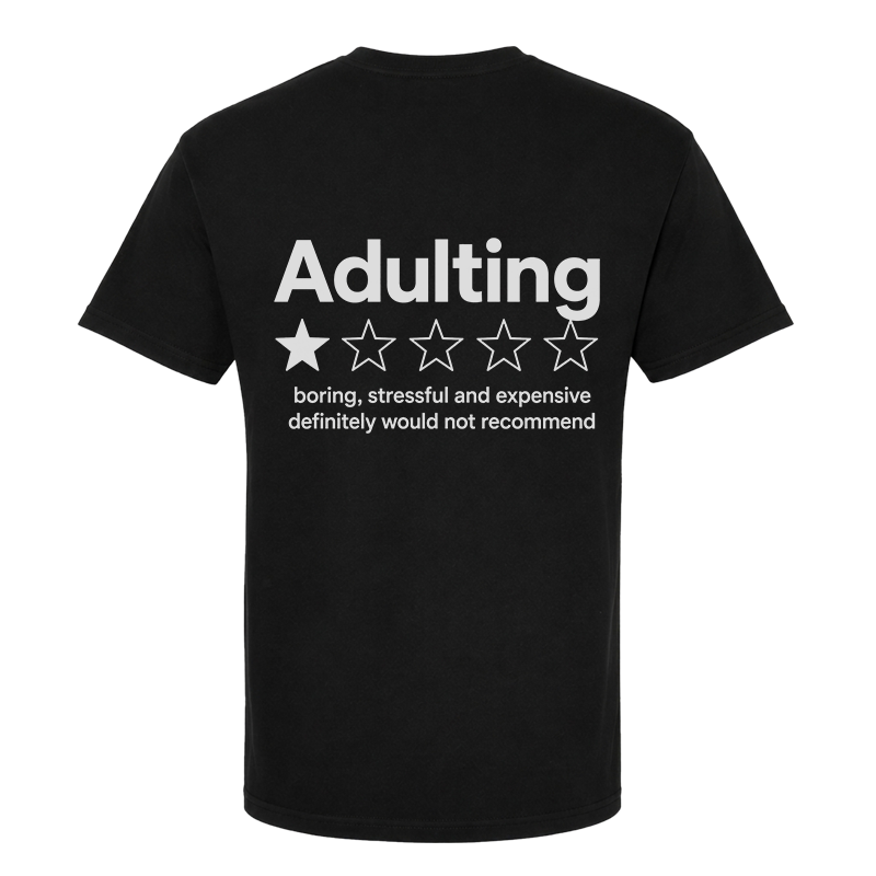 Adulting – Would Not Recommend Funny Graphic T-Shirt