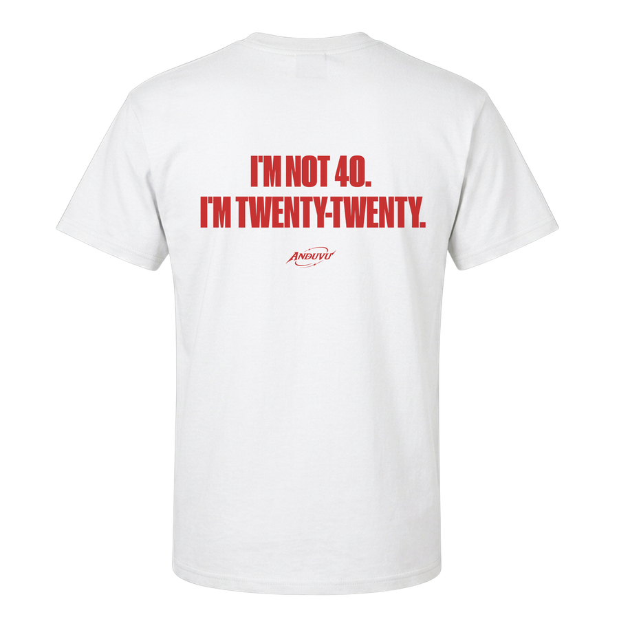 I'm Not 40, I'm Twenty-Twenty – Funny Graphic Tee | ANDUVU