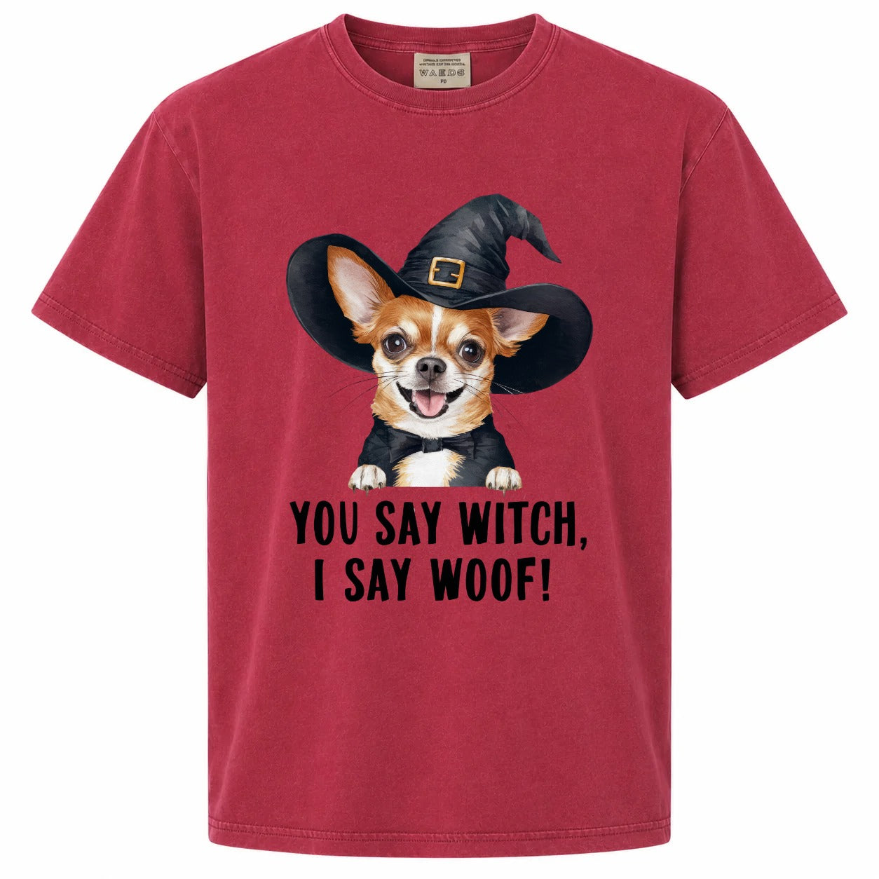 You Say Witch I Say Woof Chihuahua Graphic Tee