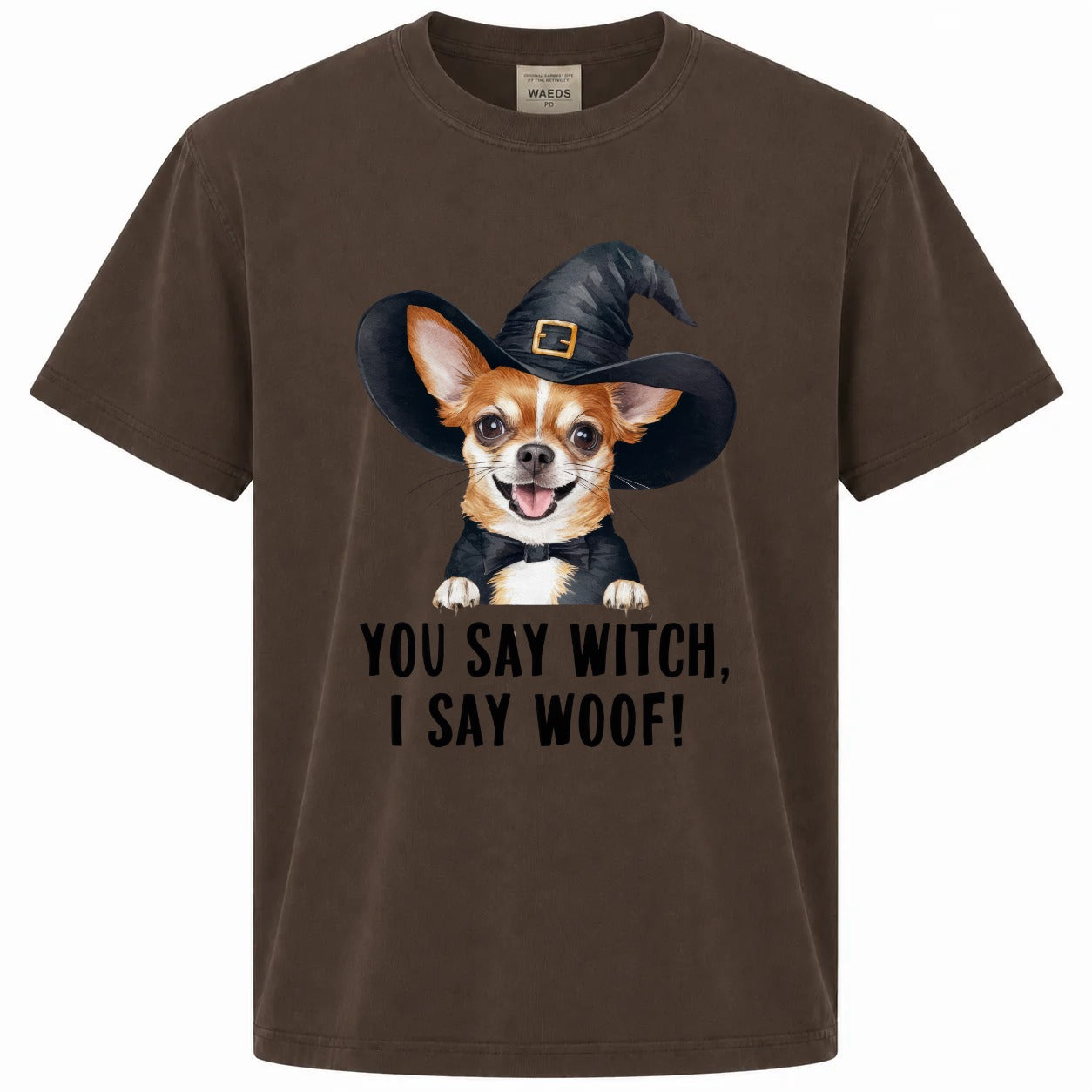 You Say Witch I Say Woof Chihuahua Graphic Tee