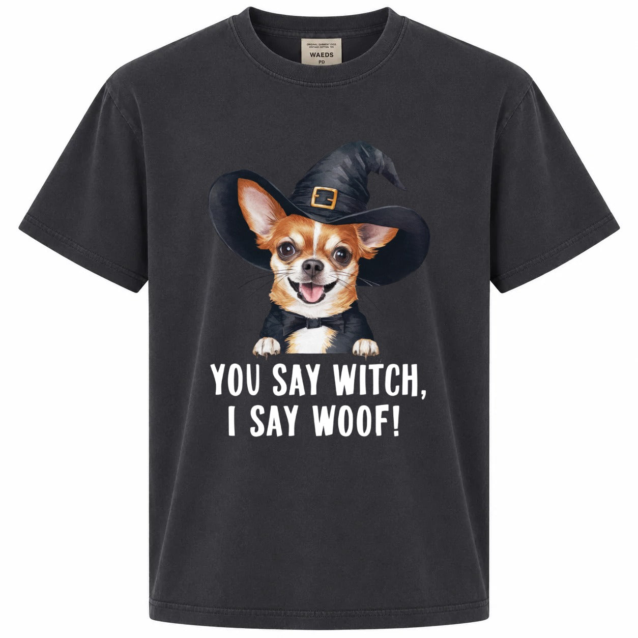 You Say Witch I Say Woof Chihuahua Graphic Tee
