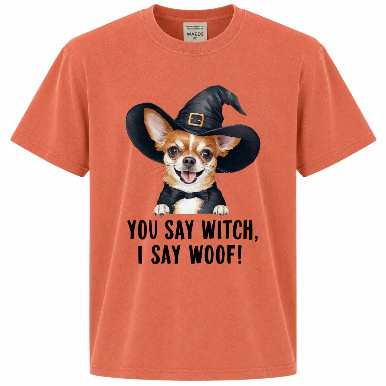 You Say Witch I Say Woof Chihuahua Graphic Tee