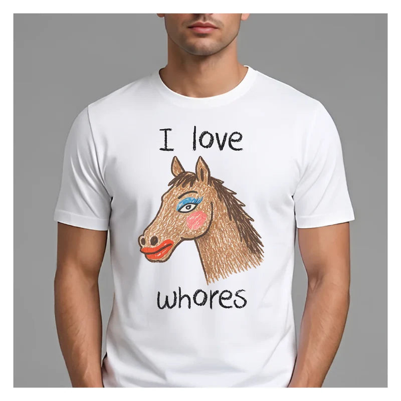 I Love Whores – Funny Graphic Tee | ANDUVU