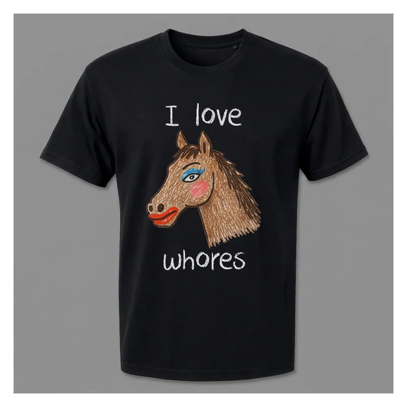 I Love Whores – Funny Graphic Tee | ANDUVU